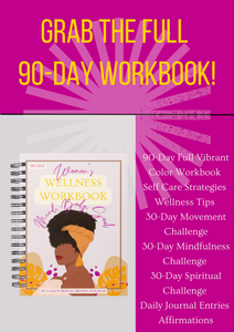 90 Day Women's Wellness Workbook- Mind, Body, Soul