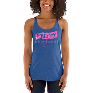 Pretty & Powerful - Women's Racerback Tank